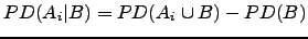 $PD(A_i \vert B) = PD(A_i \cup B) - PD(B)$